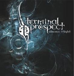Terminal Prospect : Absence of Light